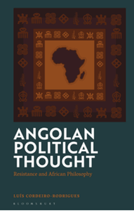 Angolan political thought : resistance and African Philosophy