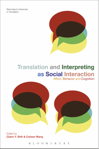 Translation and interpreting as social interaction : affect, behavior, and cognition