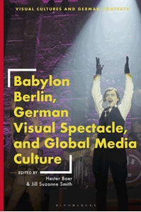 Babylon Berlin, German visual spectacle, and global media culture