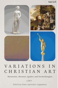 Variations in Christian art: mennonite, mormon, quaker, and swedenborgian