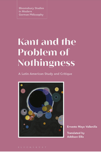 Kant and the problem of nothingness : a Latin American study and critique