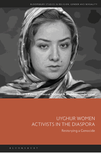 Uyghur women activists in the diaspora : restorying a genocide