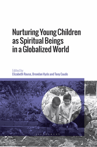 Nurturing young children as spiritual beings in a globalized world