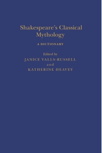 Shakespeare's classical mythology : a dictionary