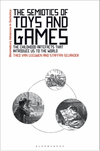 The semiotics of toys and games : the childhood artefacts that introduce us to the world