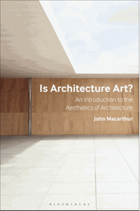 Is architecture art? : an introduction to the aesthetics of architecture