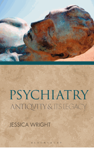 Psychiatry : antiquity and its legacy