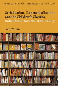 Serialization, commercialization and the children's classics : British series from the 20th century
