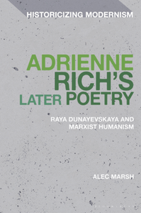 Adrienne Rich's later poetry : Raya Dunayevskaya and Marxist humanism