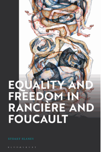 Equality and freedom in Rancie?re and Foucault