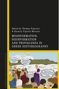 Misinformation, disinformation, and propaganda in Greek historiography
