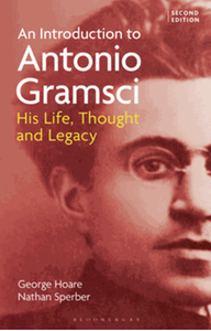 An introduction to antonio gramsci: his life, thought and legacy, second edition