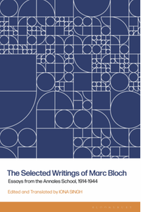 The selected writings of Marc Bloch : essays from the Annales school, 1914-1944