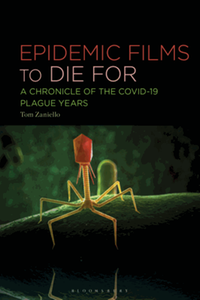 Epidemic films to die for : a chronicle of the covid-19 plague years
