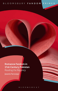 Romance fandom in 21st-century Pakistan : reading the regency