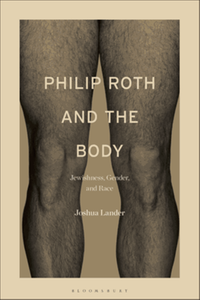 Philip Roth and the body : Jewishness, gender, and race
