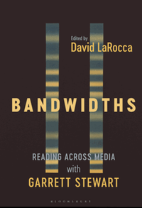 Bandwidths : reading across media with Garrett Stewart