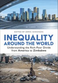 Inequality around the world : understanding the rich-poor divide from America to Zimbabwe, Volume 1 & 2