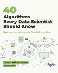 40 Algorithms every data scientist should know : Navigating through essential AI and ML algorithms