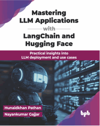 Mastering LLM applications with LangChain and hugging face : practical insights into LLM deployment and use cases