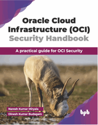 Oracle cloud infrastructure (OCI) security handbook : a practical guide for OCI Security