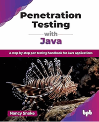 Penetration testing with Java : a step-by-step pen testing handbook for Java applications