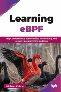Learning eBPF : high performance observability, networking, and security programming on Linux
