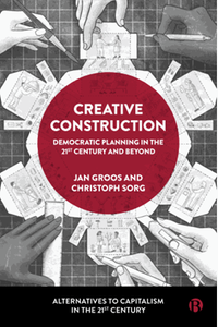 Creative construction : democratic planning in the 21st century and beyond
