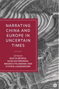 Narrating China and Europe in uncertain times