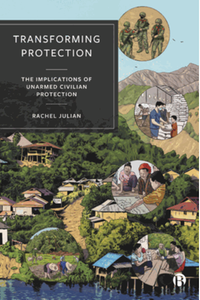 Transforming Protection: The Implications of Unarmed Civilian Protection