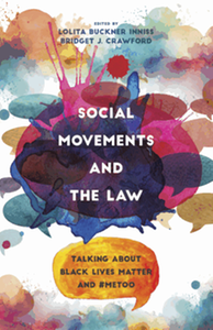 Social movements and the law : talking about black lives matter and #metoo