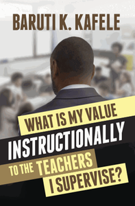 What is my value instructionally to the teachers I supervise?