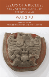 Essays of a recluse : a complete translation of the Qianfulun