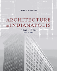 Architecture in Indianapolis: 1900–1920, volume two