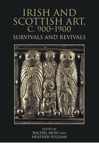 Irish and Scottish art, c. 900-1900 : survivals and revivals
