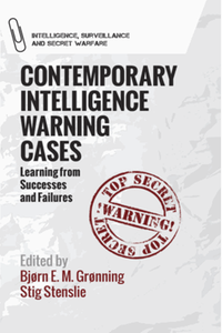 Contemporary intelligence warning cases : learning from successes and failures