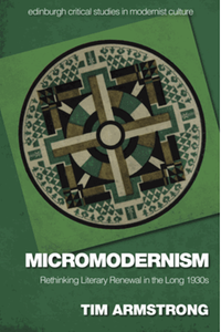 Micromodernism : rethinking literary renewal in the long 1930s