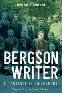 Bergson as writer : literature in philosophy