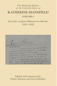 The Edinburgh edition of the collected letters of Katherine Mansfield, volume 4 : letters to John Middleton Murry 1919–1923