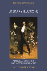 Literary illusions : performance magic and victorian literature