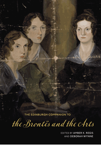 The Edinburgh companion to the brontës and the arts