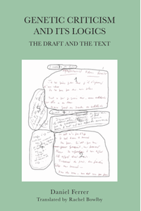 Genetic criticism and its logics: the draft and the text