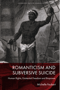 Romanticism and subversive suicide : human rights, existential freedom and biopower