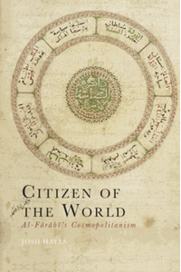 Citizen of the world: Al-F?r?b?’s cosmopolitanism