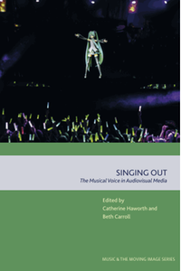 Singing out: the musical voice in audiovisual media