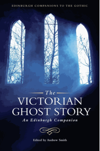 The victorian ghost story: an Edinburgh companion