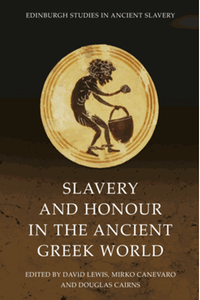 Slavery and honour in the ancient greek world