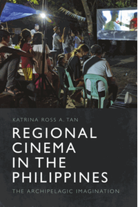 Regional cinema in the Philippines: the archipelagic imagination
