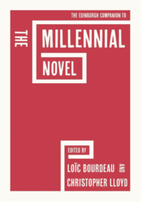 The Edinburgh Companion to the Millennial Novel