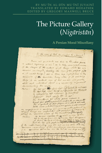 The Picture Gallery (Niga?rista?n): A Persian Moral Miscellany